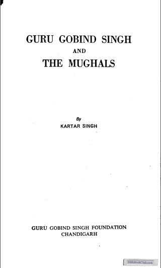 Guru Gobind Singh and The Mughals